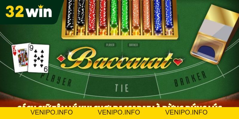 Cách Giữ Tâm Lý Khi Chơi Baccarat: Bí Quyết Từ Chuyên Gia - Venipo