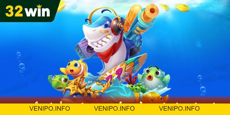 Bắn Cá Đổi Thưởng Tại 32Win- Cơ Hội Thắng Lớn Boss Khủng - Venipo