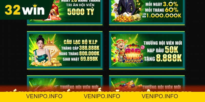 Khuyến Mãi Hot - 32Win Cơ Hội Nhận Quà Cực Khủng - Venipo