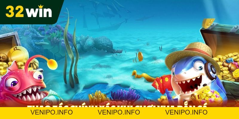 Vua Bắn Cá - Cơ Hội Kiếm Thưởng Cực Hấp Dẫn Mọi Thời Đại - Venipo