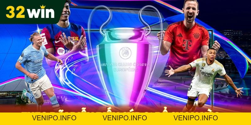 Cúp C1 - Sân Chơi Bóng Đá Châu Âu Và Cược Tại 32Win - Venipo