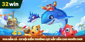 BẮN CÁ - 32win - Venipo