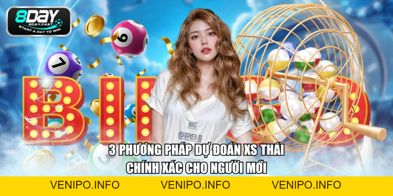 Xổ Số Thái - Săn Thưởng Giá Trị Cực Khủng Mỗi Ngày - Venipo