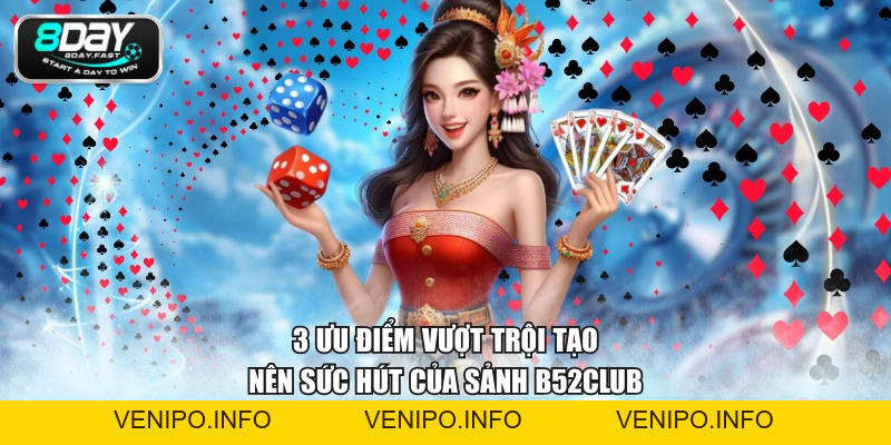 Sảnh B52CLUB - Trải Nghiệm 35+ Game Bài Hấp Dẫn, Thưởng Cao - Venipo