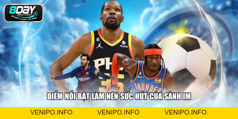 Sảnh IM Sports - Đa Dạng Siêu Phẩm Thể Thao Với Tỷ Lệ Khủng - Venipo
