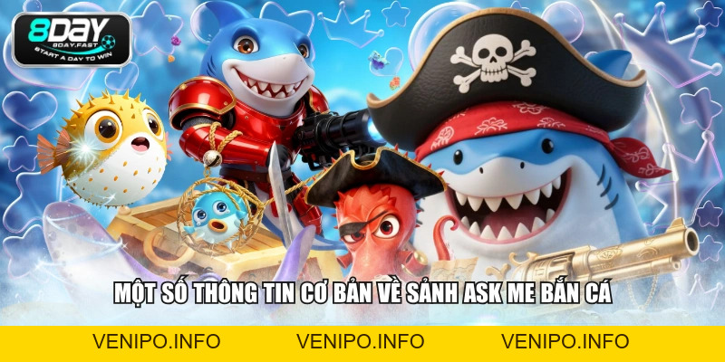 Sảnh Ask Me Bắn Cá - Kho Game Đa Dạng, Đổi Map Liên Tục - Venipo