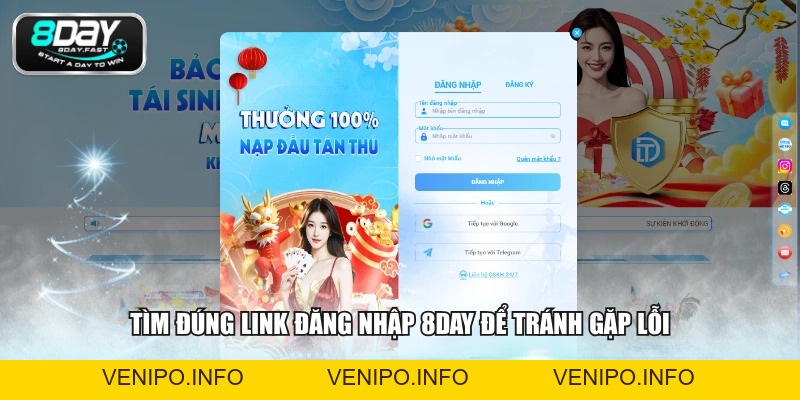 Đăng Nhập 8DAY Trải Nghiệm Cá Cược Nhanh Chóng, An Toàn - Venipo